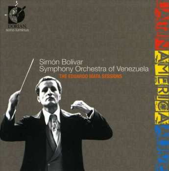 Album Antonio Estevez: Simon Bolivar So Of Venezuela - The Eduardo Mata Sessions