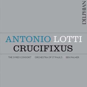 Album Antonio Lotti: Antonio Lotti: Crucifixus