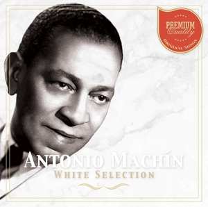 Album Antonio Machín: White Selection