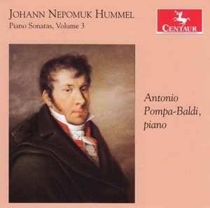 Antonio Pompa-Baldi: Hummel: Piano Sonatas Vol. 3