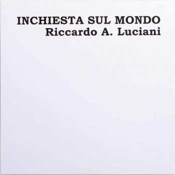 Album Antonio Ricardo Luciani: Inchiesta Sul Mondo