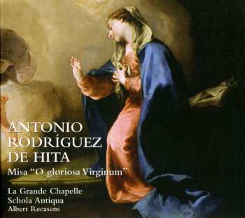 CD/Box Set Antonio Rodriguez De Hita: Misa “O Gloriosa Virginum” 539049