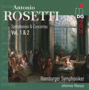 Album Antonio Rosetti: Symphonies & Concertos Vol. 1 & 2