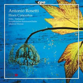 Album Antonio Rosetti: Horn Concertos