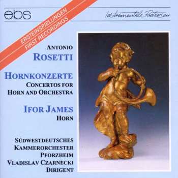 Album Antonio Rosetti: Hornkonzerte Nr.1,2,6