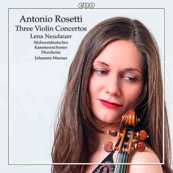 Album Antonio Rosetti: Three Violin Concertos