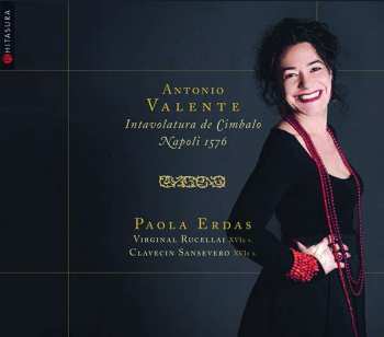 Album Antonio Valente: Intavolatura Di Cimbalo