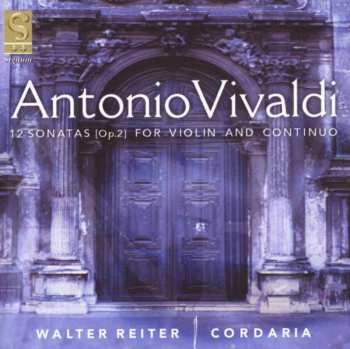 Album Antonio Vivaldi: 12 Sonatas For Violin And Continuo Op. 2.