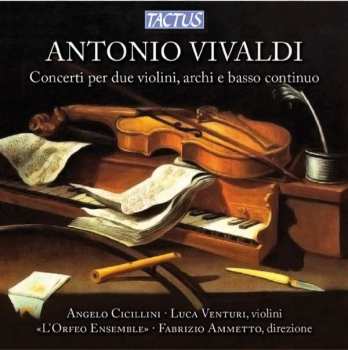 Album Antonio Vivaldi: Concerti Per Due Violini, Archi E Basso Continuo