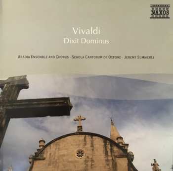 Antonio Vivaldi: Dixit Dominus Gloria In D-Dur R 589 Dixit Dominus R595 Nulla In Mundo Pax Sincera R 630