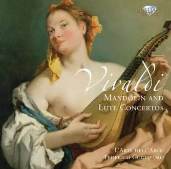 Antonio Vivaldi: Mandolin and Lute Concertos