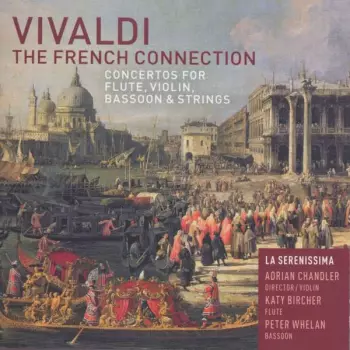 The French Connection: Concertos For Flute, Violin, Bassoon & Strings