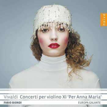 Album Antonio Vivaldi: Violinkonzerte "per Anna Maria" Rv 179a,207,229,260,261,363