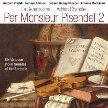 Album Antonio Vivaldi: Violinsonaten Aus Der Barockzeit "per Monsieur Pisendel" Vol.2