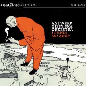 Album Antwerp Gipsy Ska Orkestra: I Lumia Mo Kher