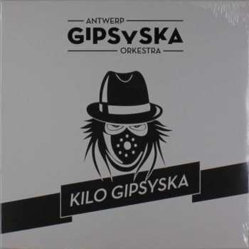 Album Antwerp Gipsy Ska Orkestra: Kilo Gipsyska