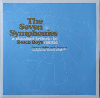 Album Antwerp Philharmonic Orchestra: The Seven Symphonies A Classical Tribute To Beach Boys Music
