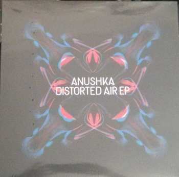 Album Anushka: Distorted Air EP