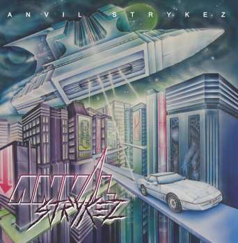 Album Anvil Strykez: Anvil Strykez