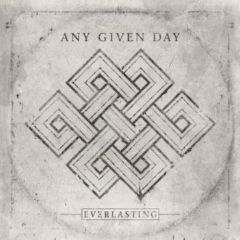 Any Given Day: Everlasting