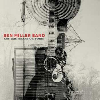 Album Ben Miller Band: Any Way, Shape Or Form