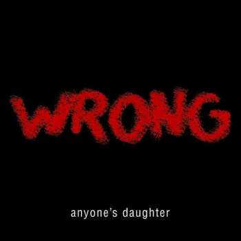 Album Anyone's Daughter: Wrong