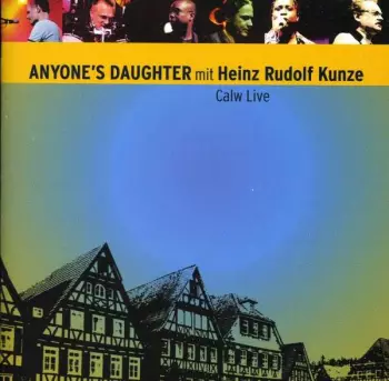 Anyone's Daughter: Calw Live