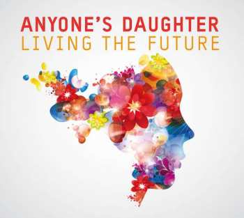 Album Anyone's Daughter: Living The Future