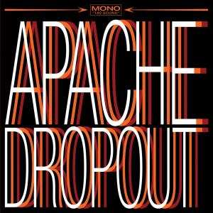 Album Apache Dropout: Apache Dropout
