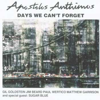 Apostolis Antymos: Days We Can't Forget