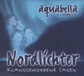 Album Aquabella: Nordlichter - Klanggewordene Sagen