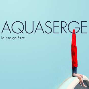 Album Aquaserge: Laisse Ça Être