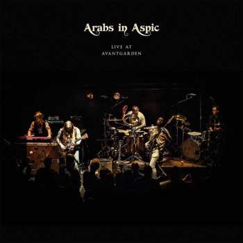 CD Arabs In Aspic: Live At Avantgarden LTD | DIGI 196172