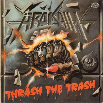 Album Arakain: Thrash The Trash