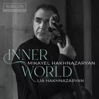 Aram Khachaturian: Mikael Hakhnazaryan - Inner World