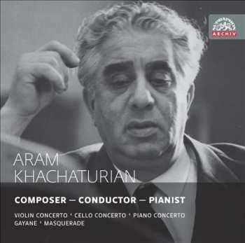 2CD Aram Khatchaturian: Composer - Conductor - Pianist 7747