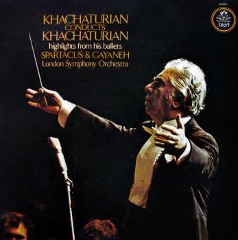 Album Aram Khatchaturian: Khachaturian Conducts Khachaturian