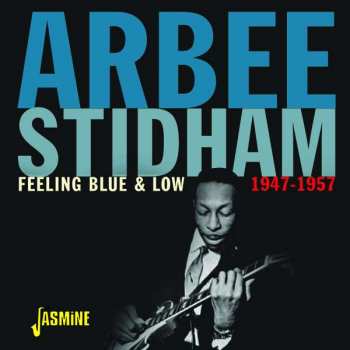 Album Arbee Stidham: Feeling Blue & Low 1947-1957
