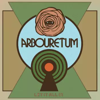 Arbouretum: Let It All In