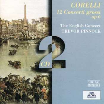 Album Arcangelo Corelli: 12 Concerti Grossi Op. 6