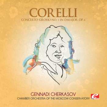 Album Arcangelo Corelli: Concerto Grosso 1 D Major