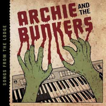 Album Archie And The Bunkers: Songs From The Lodge