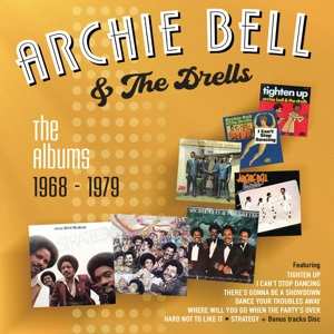 Archie Bell And The Drells: The Albums 1968-1979