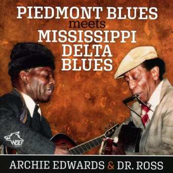 Album Archie Edwards: Piedmont Blues Meets Mississippi Delta Blues