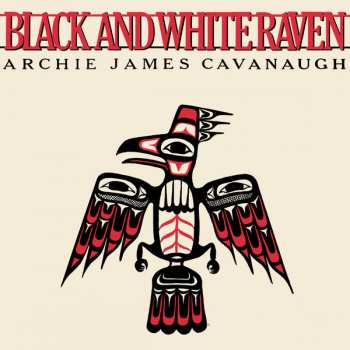 Archie James Cavanaugh: Black And White Raven