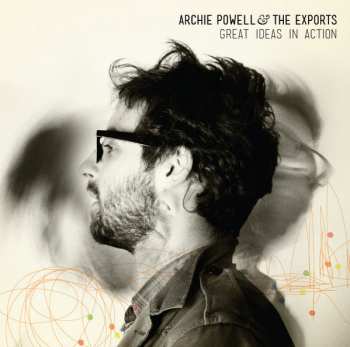 Album Archie Powell & The Exports: Great Ideas In Action