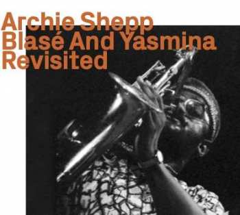 Album Archie Shepp: Blasé And Yasmina, Revisited