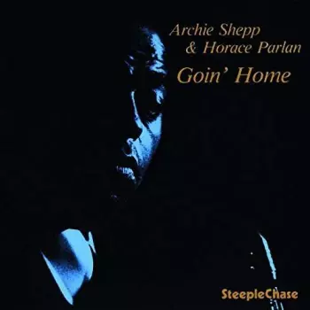Archie Shepp: Goin' Home