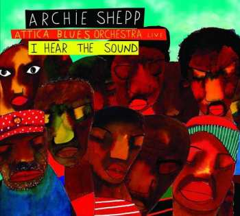 Album Archie Shepp: I Hear The Sound