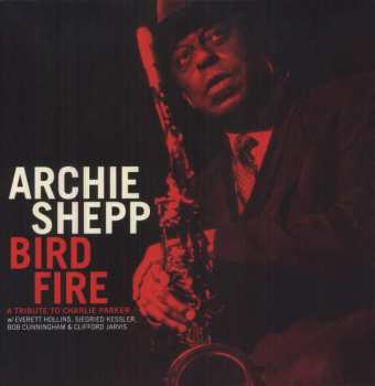 Album Archie Shepp Quintet: Bird Fire
